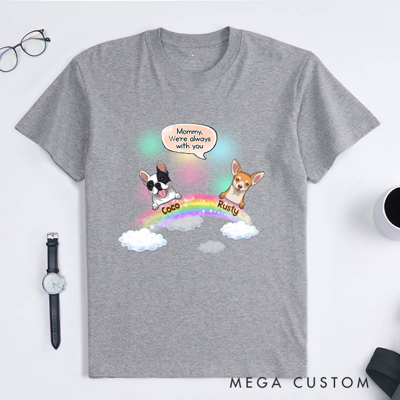 Personalized Dog Lover Mommy I'm Always with You Memorial T-Shirt