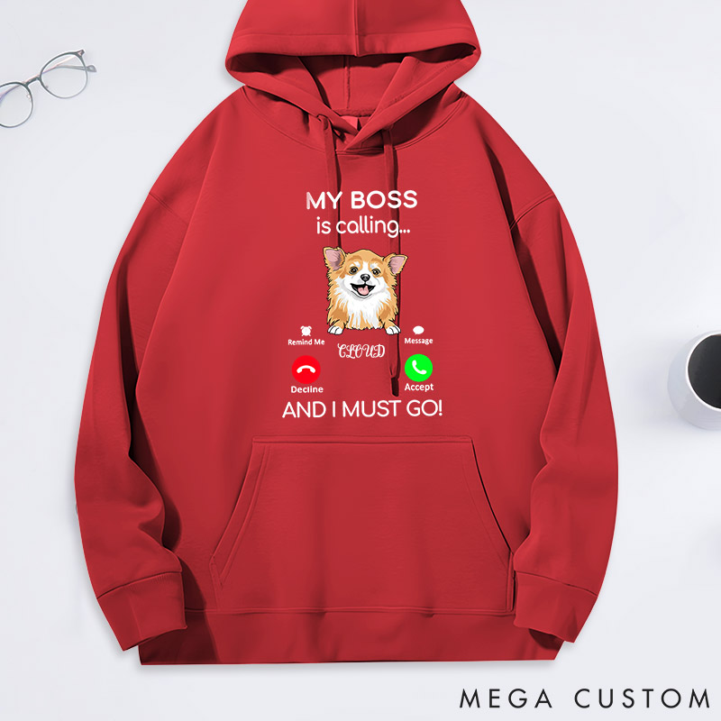 Personalized Dog Lover My Boss is Calling and I must Go Classic Hoodies