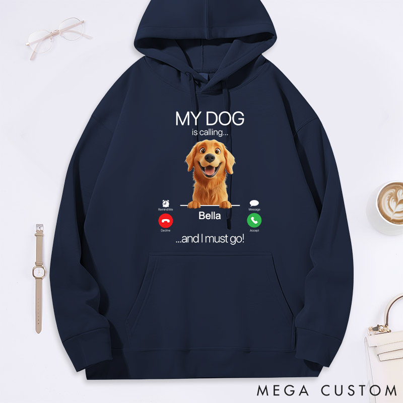 Personalized Dog Lover My Dog is Calling Hoodies