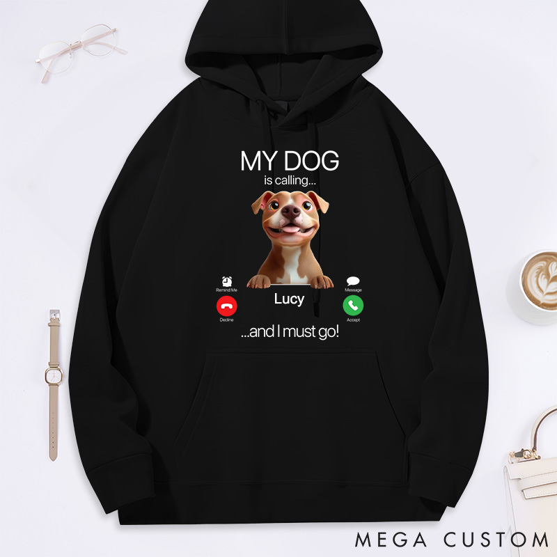 Personalized Dog Lover My Dog is Calling Hoodies