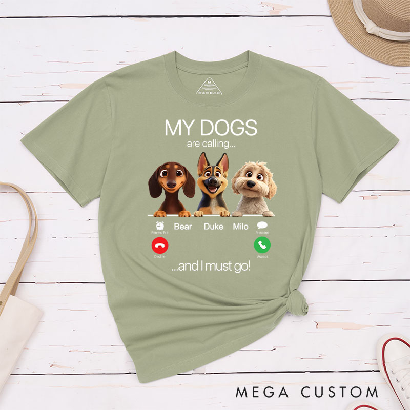 Personalized Dog Lover My Dog is Calling T-Shirt