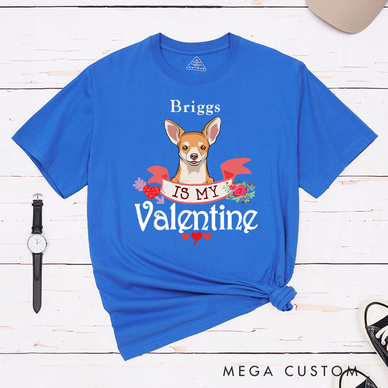 Personalized Dog Lover My Dog is My Valentine T-Shirt