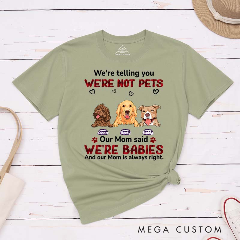 Personalized Dog Lover My Mom Said I‘m A Baby T-Shirt