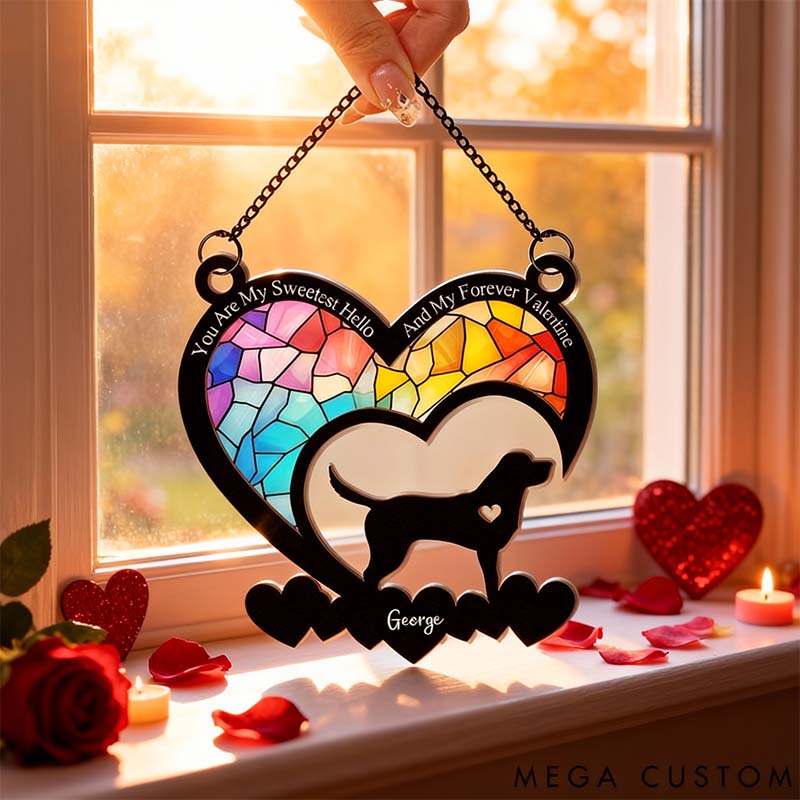 Personalized Dog Lover My Sweetest Hello and My Forever Valentine Suncatcher