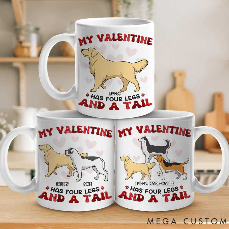 Personalized Dog Lover My Valentine Has Four Legs Mug