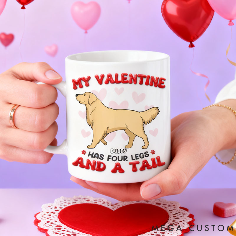 Personalized Dog Lover My Valentine Has Four Legs Mug