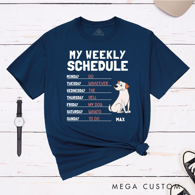 Personalized Dog Lover My Weekly Schedule T-Shirt