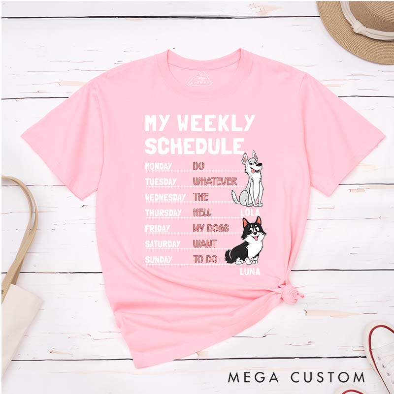 Personalized Dog Lover My Weekly Schedule T-Shirt