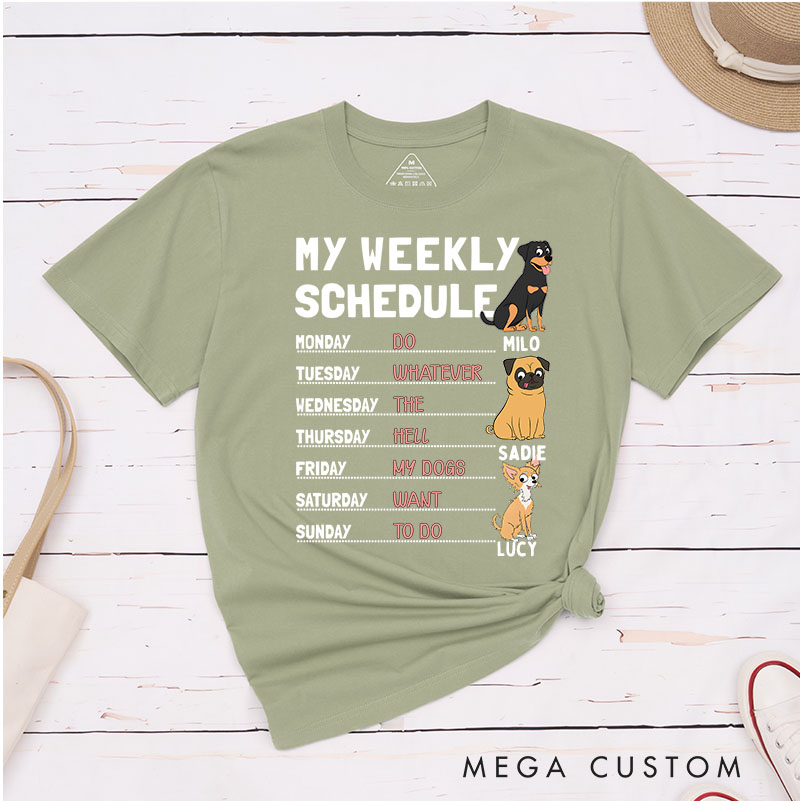 Personalized Dog Lover My Weekly Schedule T-Shirt
