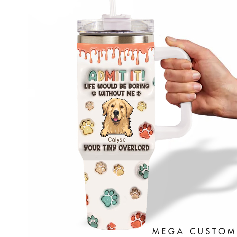 Personalized Dog Lover Not A Home without Paw Prints 40oz Tumbler