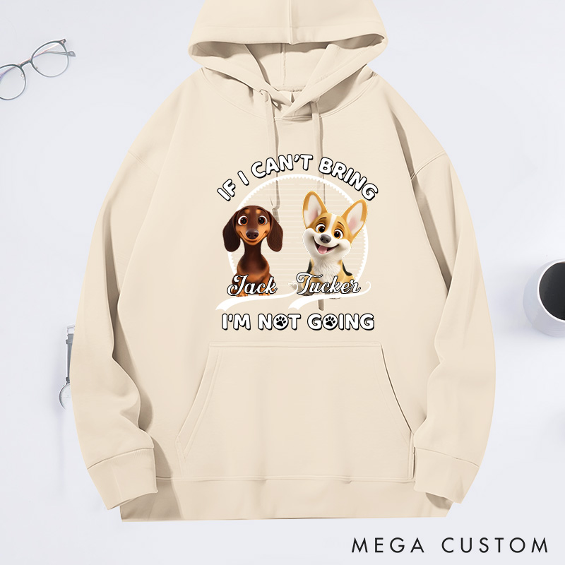 Personalized Dog Lover Not Going Without My Dog Hoodies