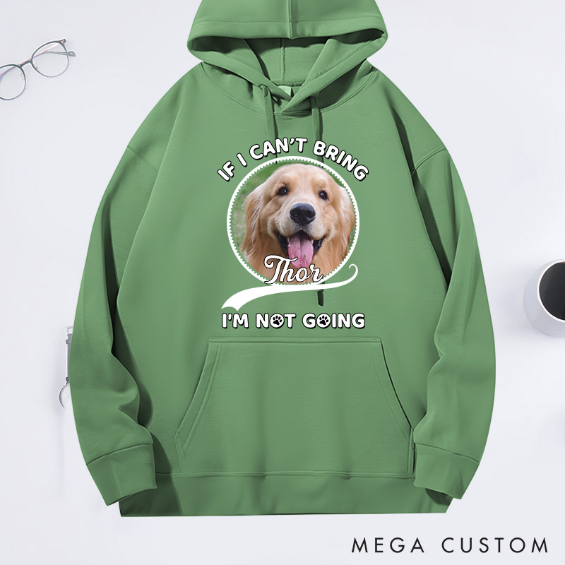 Personalized Dog Lover Not Going Without My Dog Photo Hoodies