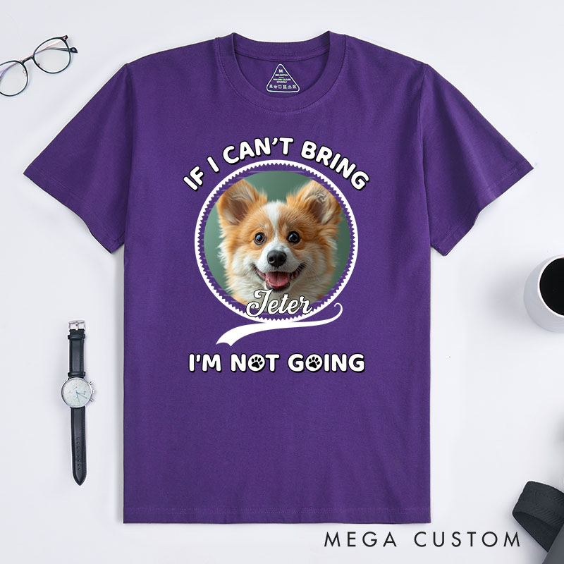 Personalized Dog Lover Not Going Without My Dog Photo T-Shirt