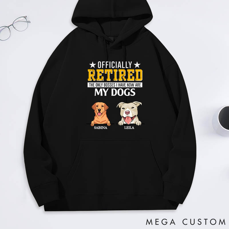 Personalized Dog Lover Officially Retired the Only Bosses I have Now are My Dogs Classic Hoodies