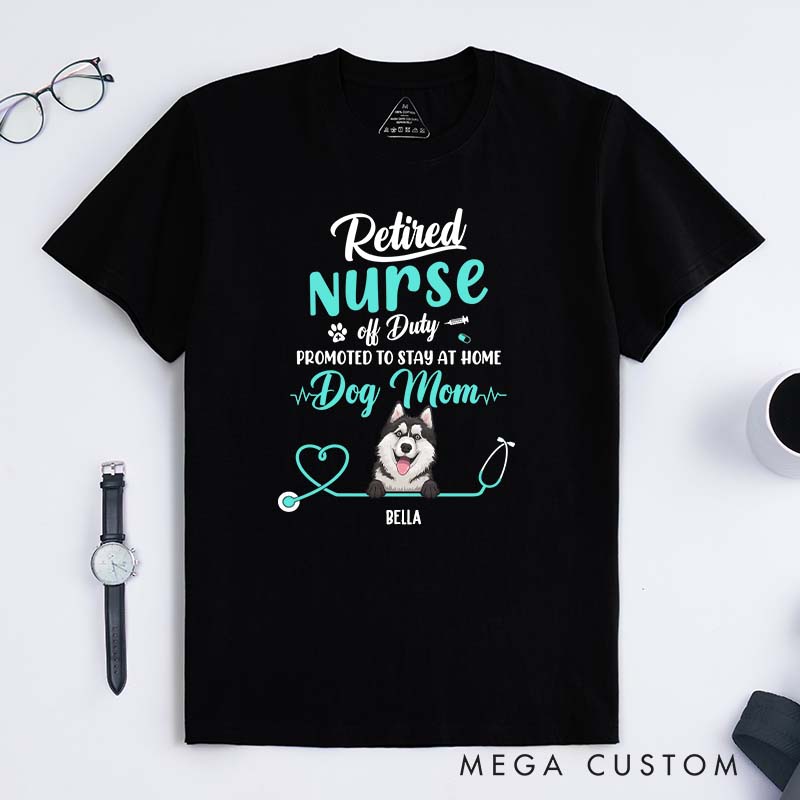 Personalized Dog Lover Retired Nurse Off Duty Dog Mom T-Shirt