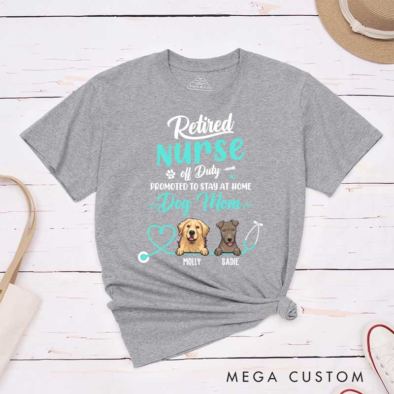 Personalized Dog Lover Retired Nurse Off Duty Dog Mom T-Shirt