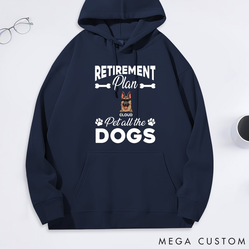 Personalized Dog Lover Retirement Plan Pet all the Dog Classic Hoodies