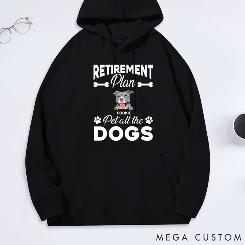 Personalized Dog Lover Retirement Plan Pet all the Dog Classic Hoodies