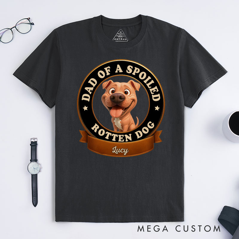 Personalized Dog Lover Spoiled Dog Dad T-Shirt