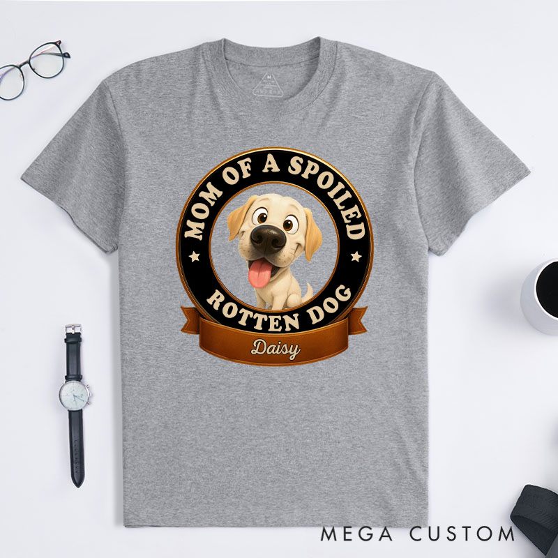 Personalized Dog Lover Spoiled Dog Mom T-Shirt