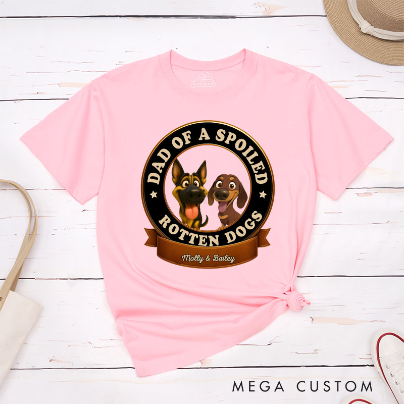 Personalized Dog Lover Spoiled Dog Dad T-Shirt