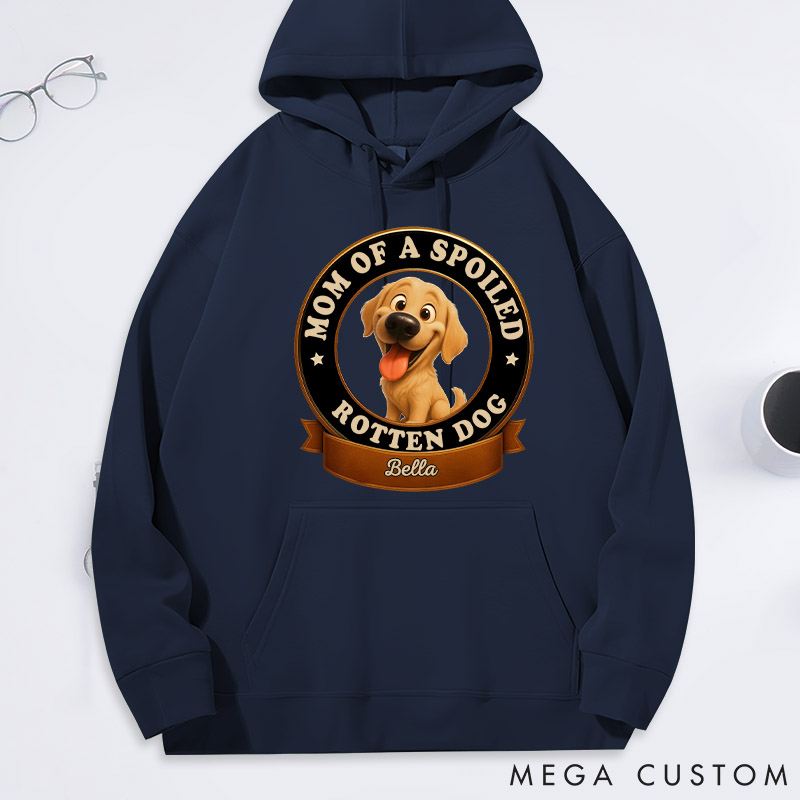Personalized Dog Lover Spoiled Dog Mom Hoodies
