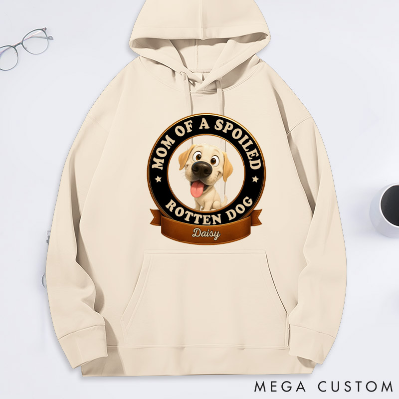Personalized Dog Lover Spoiled Dog Mom Hoodies