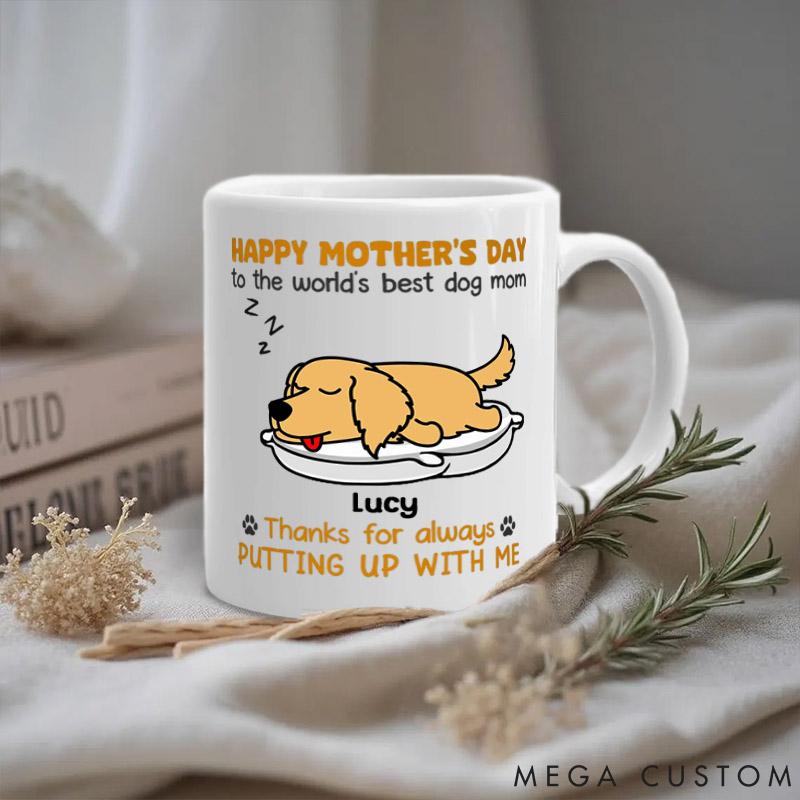 Personalized Dog Lover Thanks for Always Putting Up Dog Mom Mugs