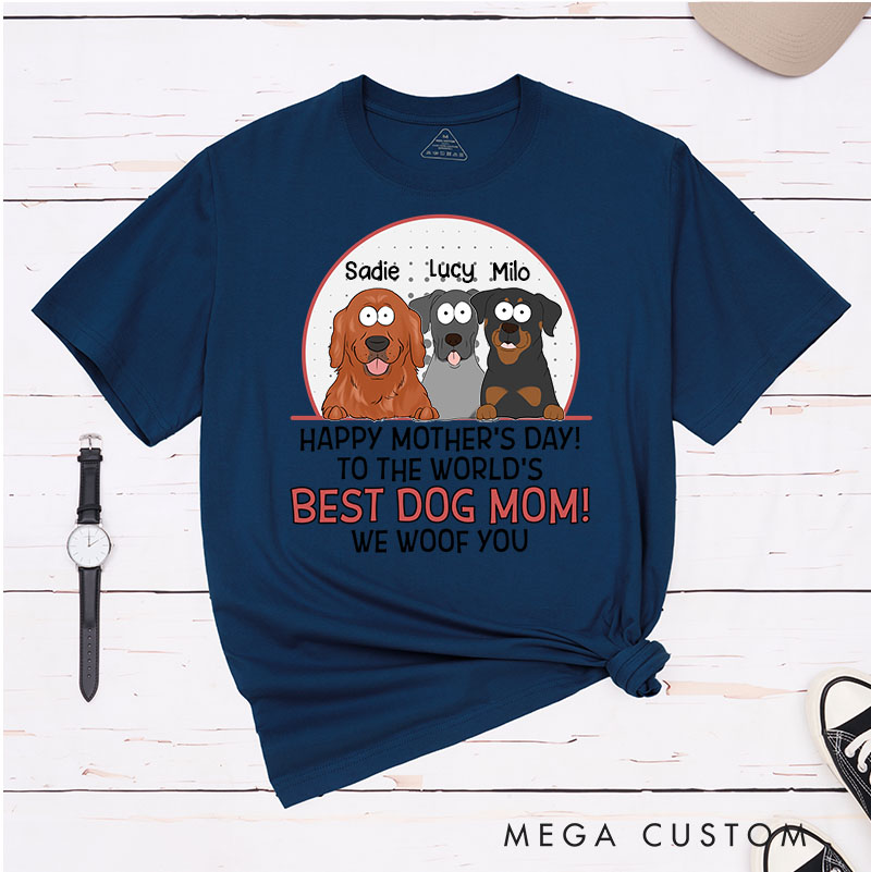 Personalized Dog Lover The Best Dog Mom Woof You T-Shirt