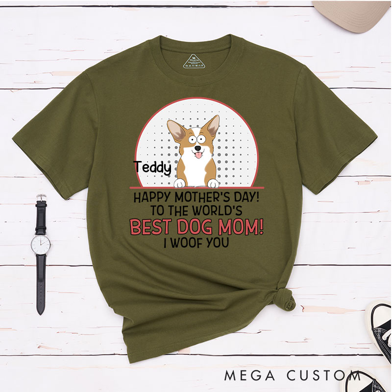 Personalized Dog Lover The Best Dog Mom Woof You T-Shirt