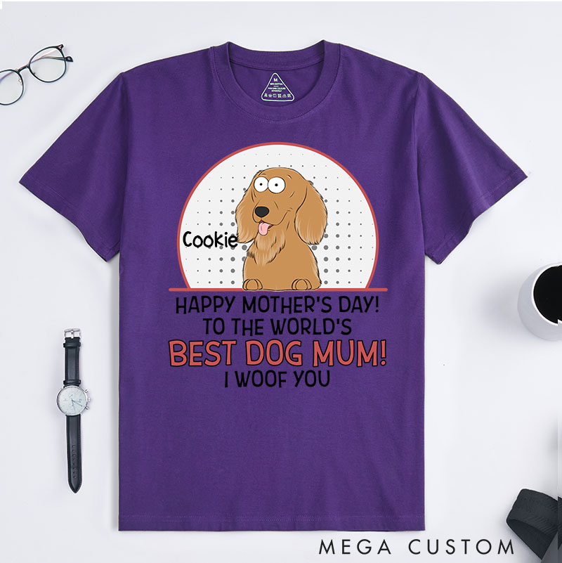 Personalized Dog Lover The Best Dog Mom Woof You T-Shirt