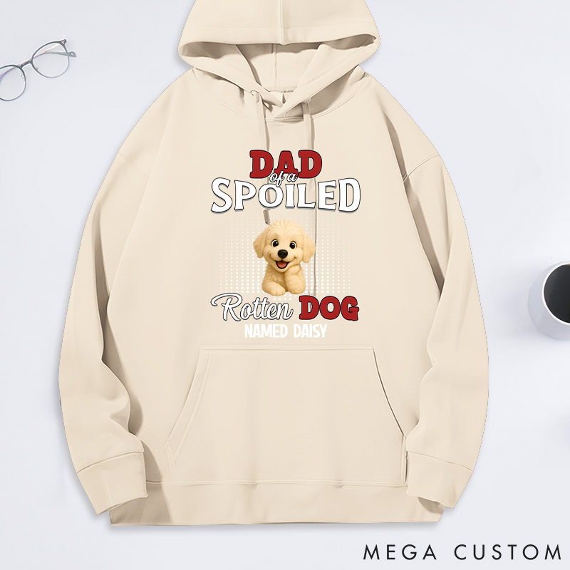 Personalized Dog Lover Thinking about My Spoiled Baby Hoodies