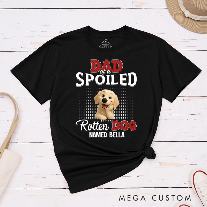 Personalized Dog Lover Thinking about My Spoiled Baby T-Shirt