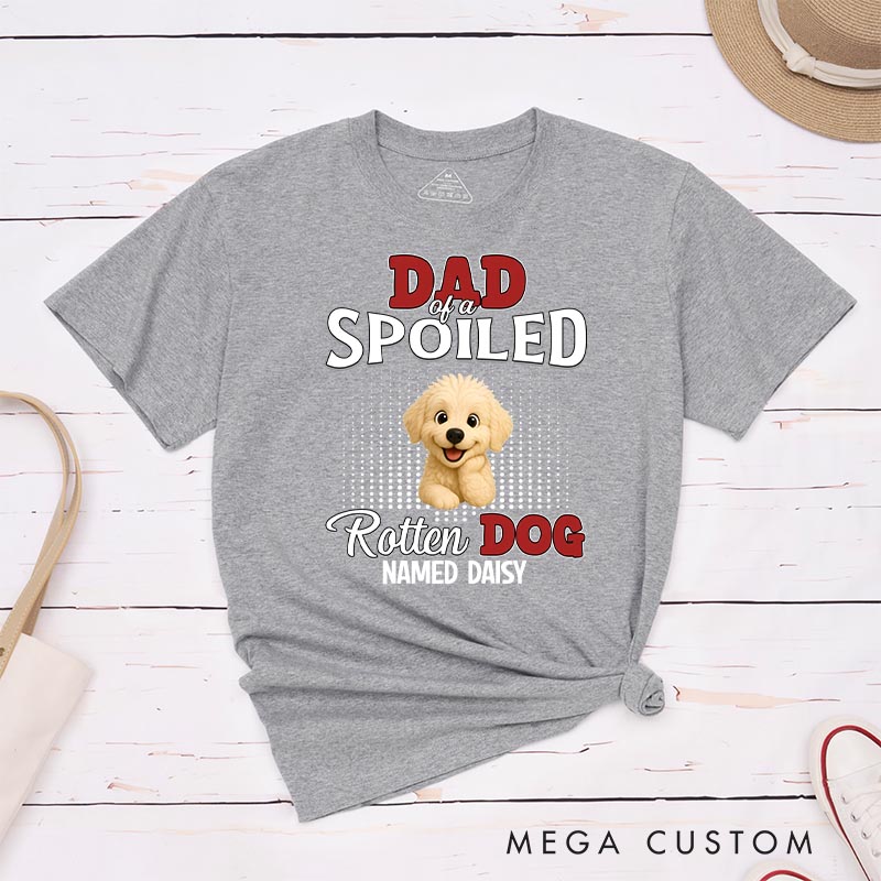 Personalized Dog Lover Thinking about My Spoiled Baby T-Shirt