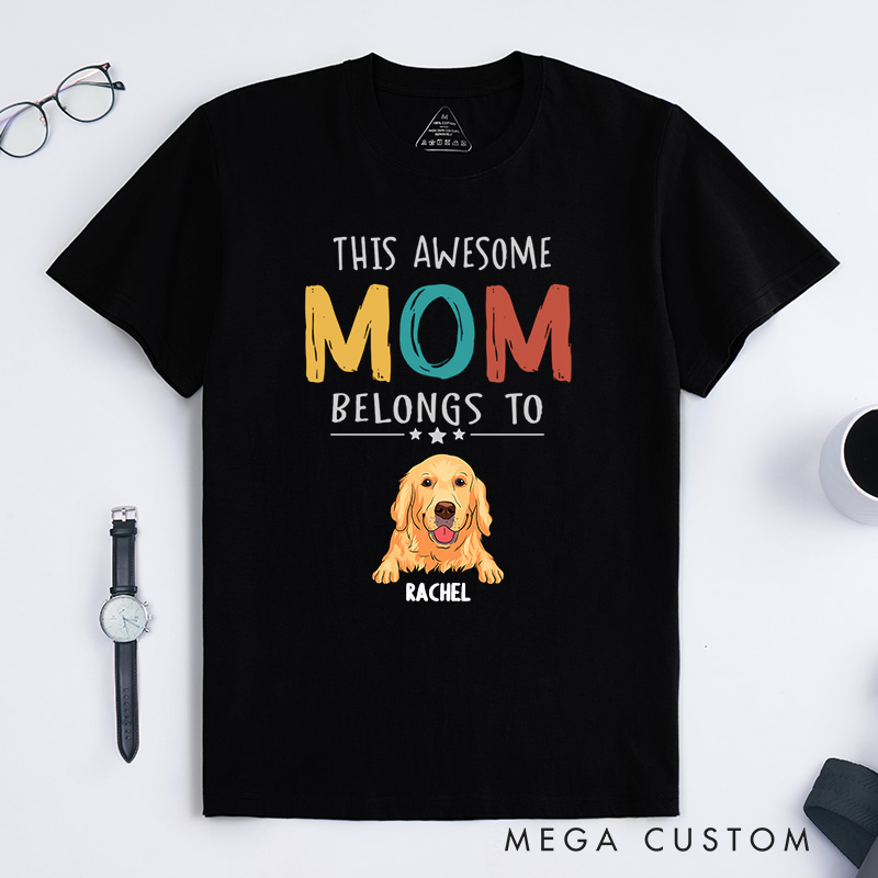 Personalized Dog Lover This Awesome Mom Belongs to Dogs T-Shirt