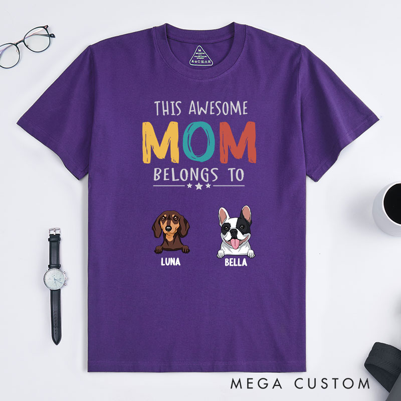 Personalized Dog Lover This Awesome Mom Belongs to Dogs T-Shirt