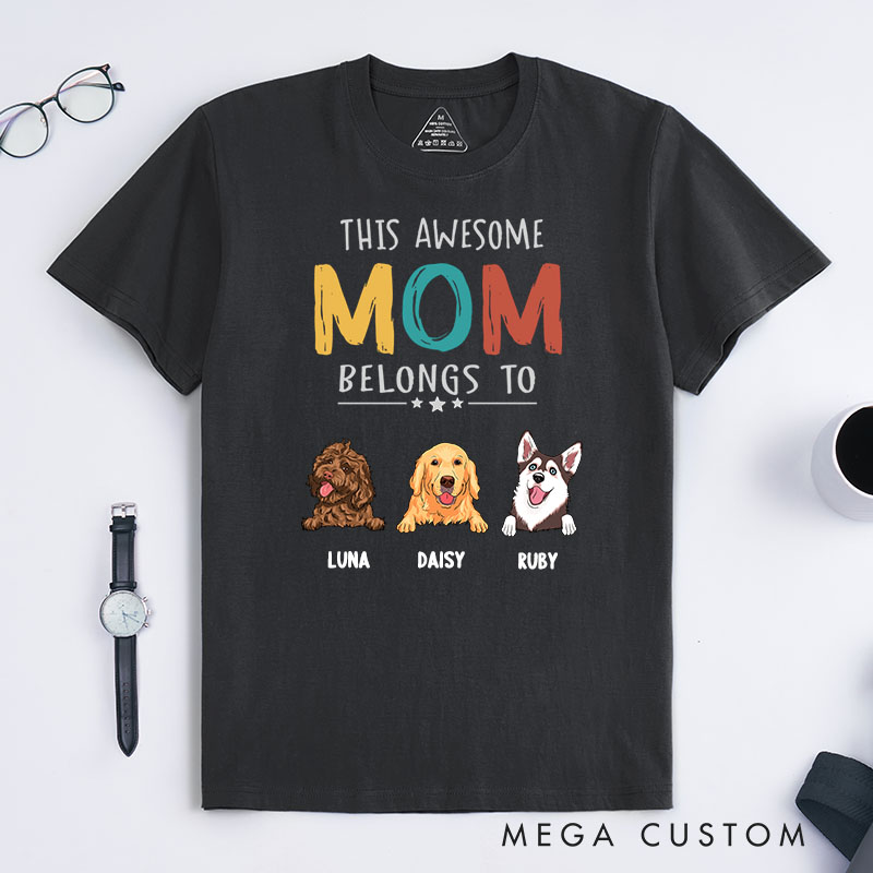 Personalized Dog Lover This Awesome Mom Belongs to Dogs T-Shirt