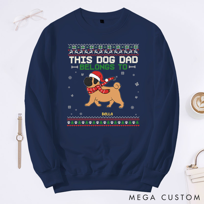 Personalized Dog Lover This Dog Dad Belongs to Sweatshirts