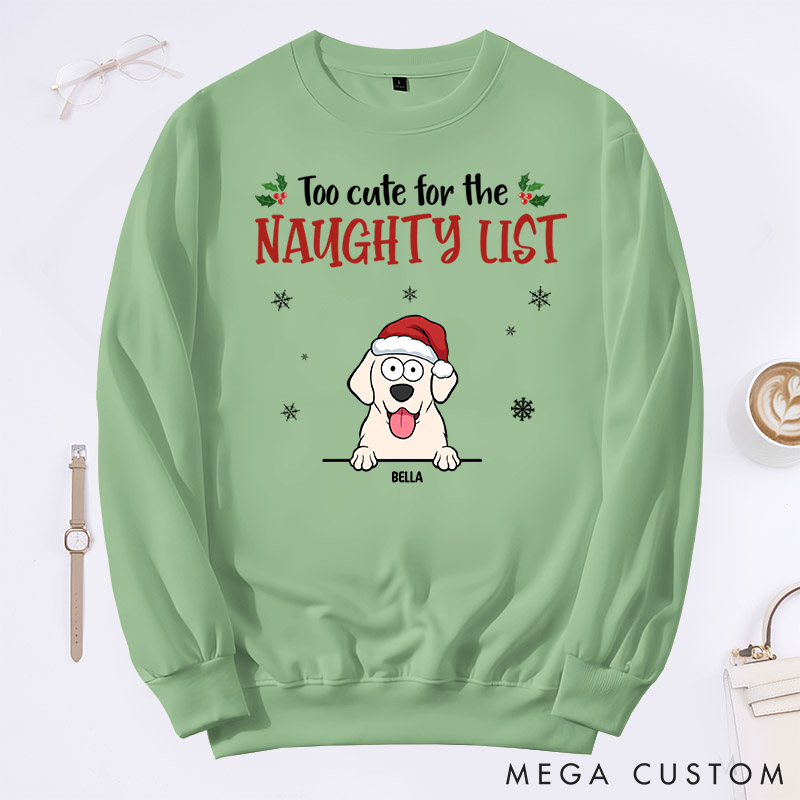 Personalized Dog Lover Too Cute for the Naughty List Sweatshirts