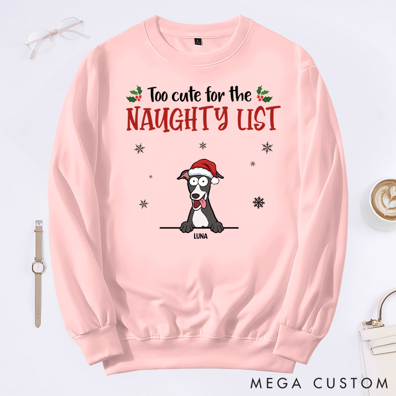 Personalized Dog Lover Too Cute for the Naughty List Sweatshirts