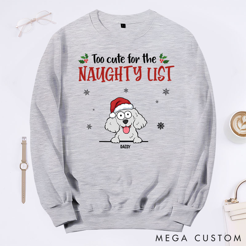 Personalized Dog Lover Too Cute for the Naughty List Sweatshirts