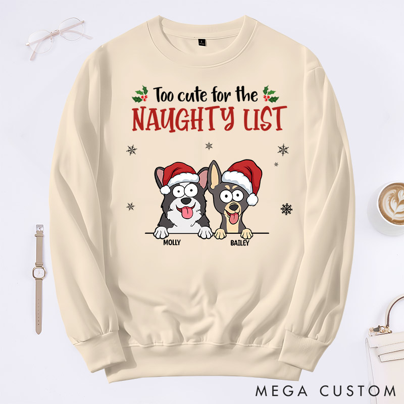 Personalized Dog Lover Too Cute for the Naughty List Sweatshirts