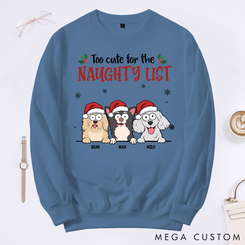 Personalized Dog Lover Too Cute for the Naughty List Sweatshirts