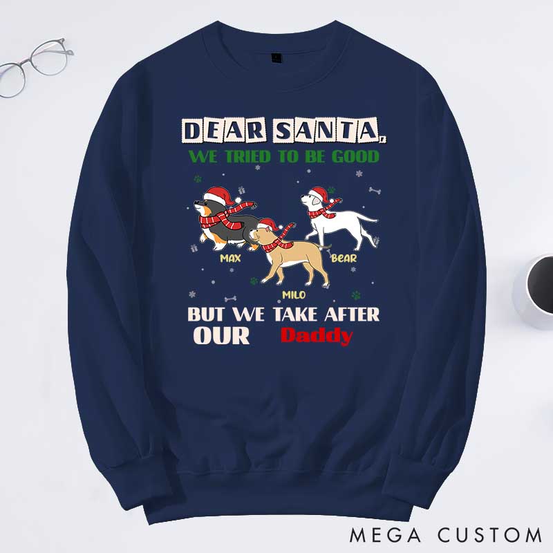 Personalized Dog Lover We Tried to Be Good but We Take After Our Sweatshirts