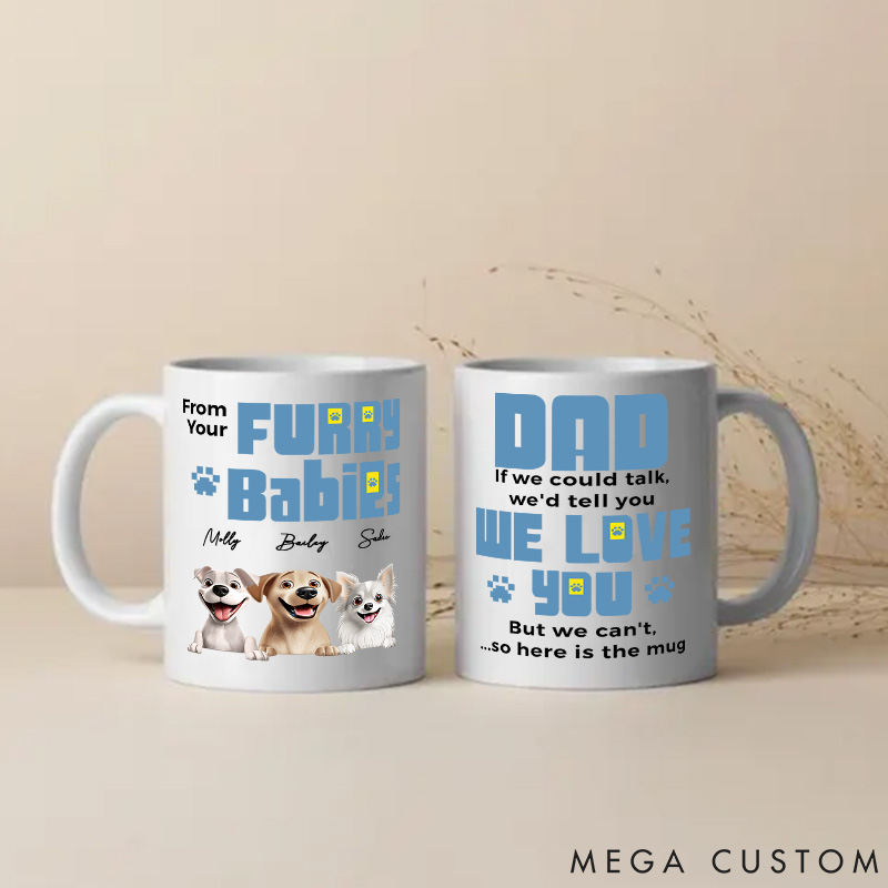Personalized Dog Lover We'd Tell You We Love You Dad Mugs