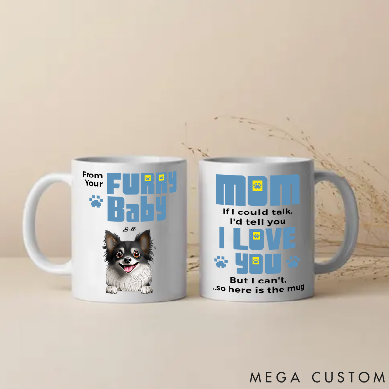 Personalized Dog Lover We'd Tell You We Love You Mom Mugs