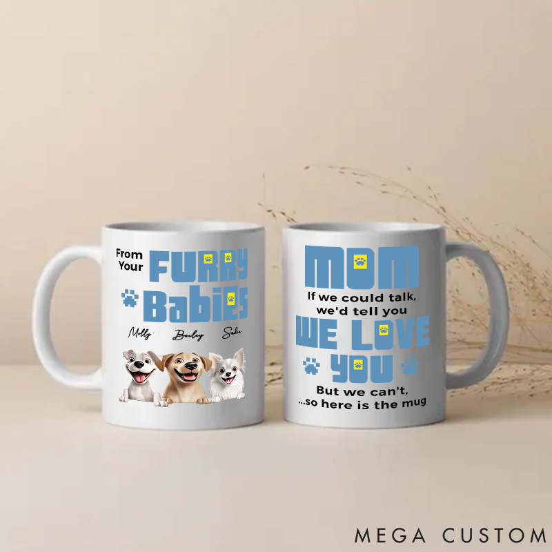 Personalized Dog Lover We'd Tell You We Love You Mom Mugs