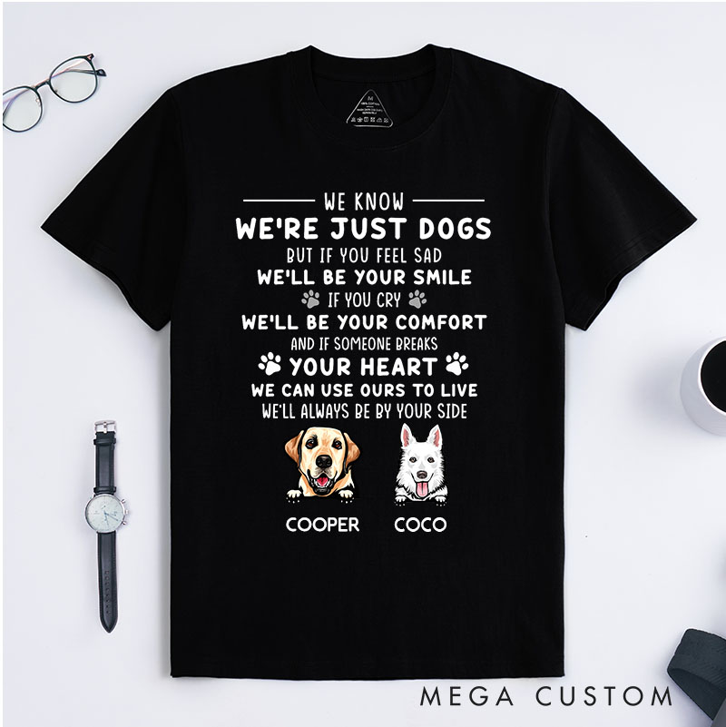 Personalized Dog Lover We're Just Dogs T-Shirt