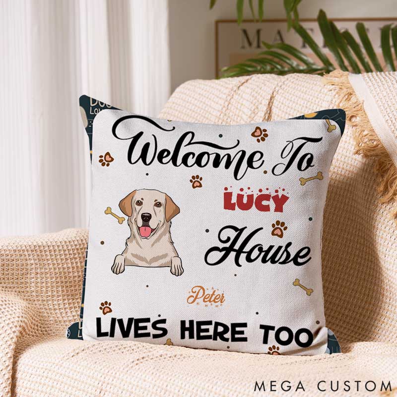 Personalized Dog Lover Welcome to My House Throw Pillows