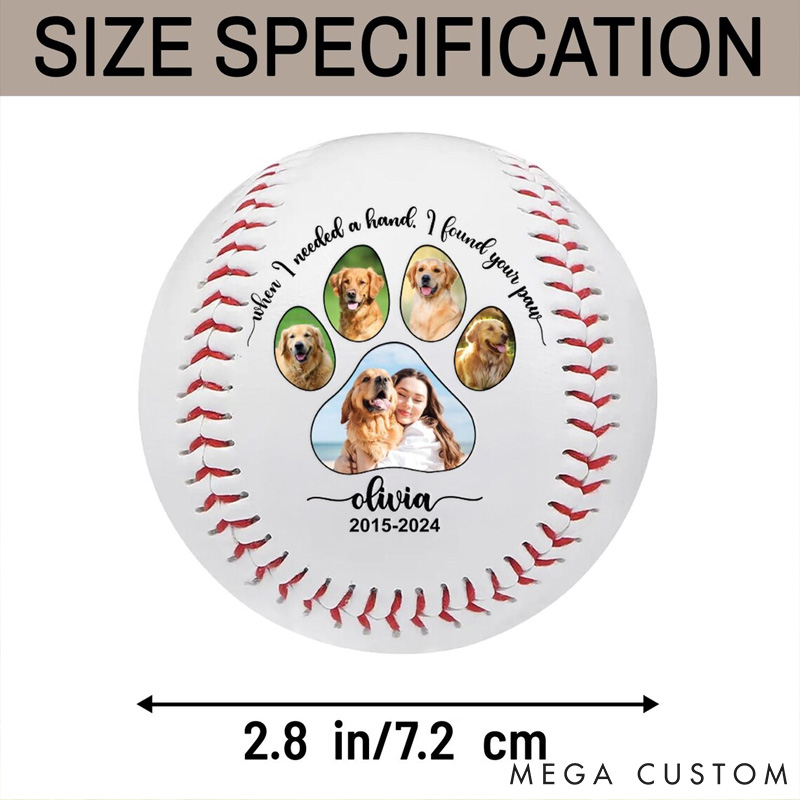 Personalized Dog Lover When I Needed a Hand I Found Your Paw Baseball